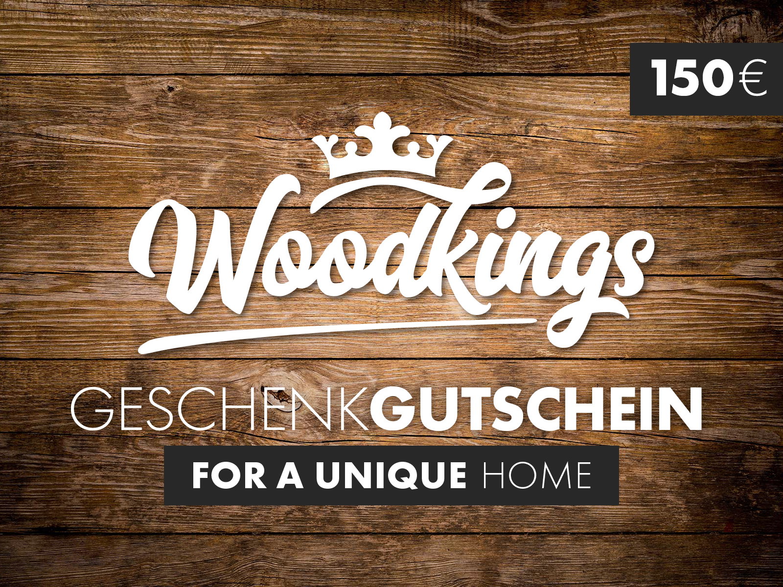 Frontansicht: Woodkings Geschenkgutschein mit 150 € Wert auf Holzoptik – Gutschein-Banner für einzigartiges Wohndesign